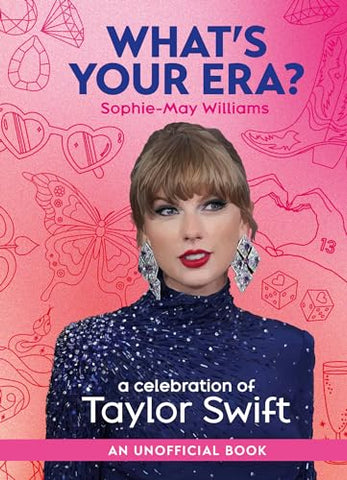 What’s Your Era?: A Celebration Of Taylor Swift - Hardback