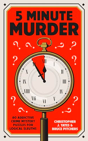 5 Minute Murder: 100 addictive crime mystery puzzles for logical sleuths - Paperback