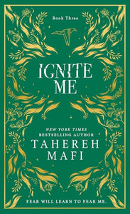 Shatter Me #3: Ignite Me : Collectors Special edition - Hardback