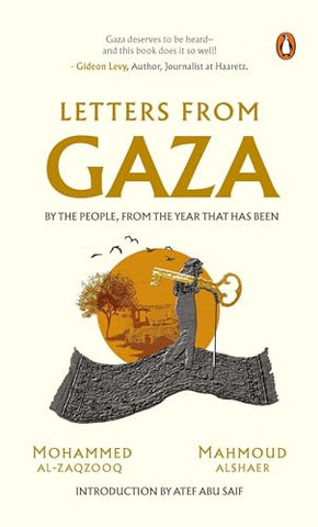 Letters From Gaza: A Collection By the People; Unveiling Their Stories and Emotions From the Year That Has Been - Hardback
