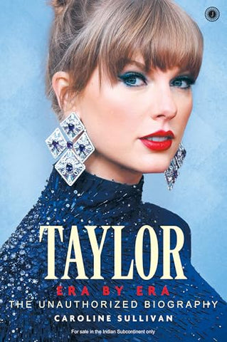 Taylor : Era by Era : The Unauthorized Biography - Paperback