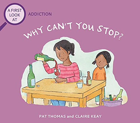 A First Look At: Addiction: Why Can`T You Stop? - Paperback