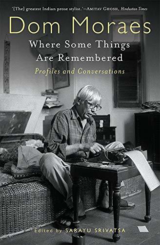 Where Some Things Are Remembered : Profiles And Conversations - Paperback