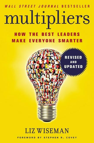Multipliers : How the Best Leaders Make Everyone Smarter - Paperback