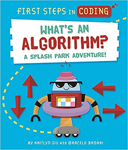What`s An Algorithm?: A Splash Park Adventure! - Paperback