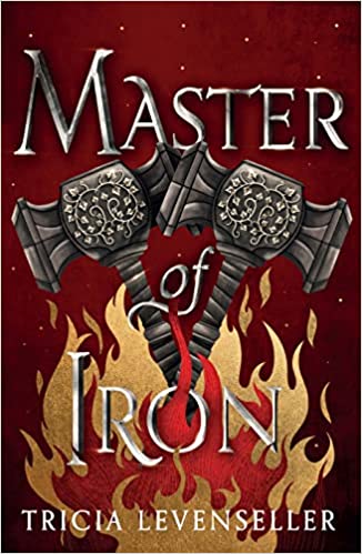Master Of Iron: Book 2 Of The Bladesmith Duology - Paperback