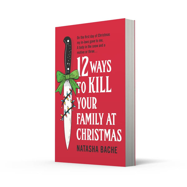 12 Ways to Kill Your Family at Christmas - Paperback