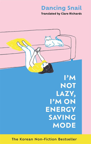 I'm Not Lazy, I'm on Energy Saving Mode - Hardback