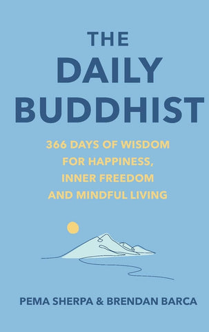 The Daily Buddhist : 366 Days of Wisdom for Happiness, Inner Freedom and Mindful Living - Hardback