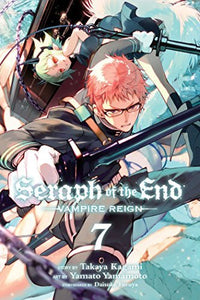 Seraph Of The End : (Vampire Reign) #7 - Paperback