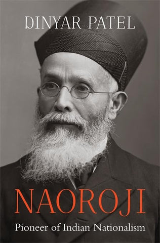 Naoroji – Pioneer Of Indian Nationalism - Paperback