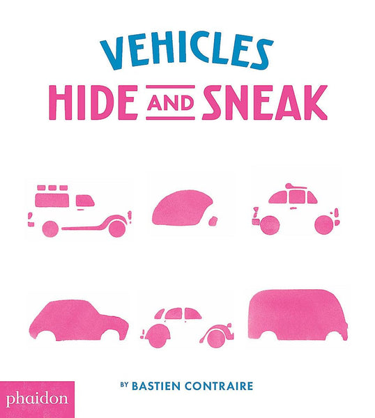 Vehicles : Hide and Sneak - Board book