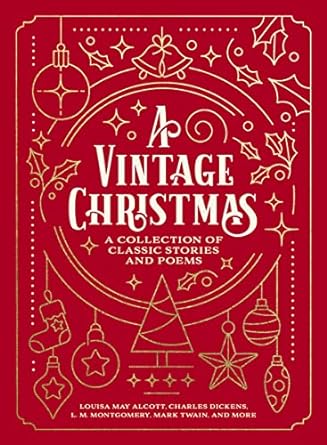 A Vintage Christmas: A Collection of Classic Stories and Poems - Paperback