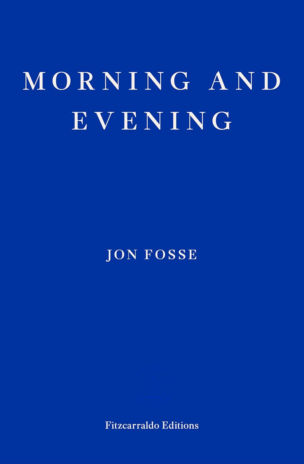 MORNING AND EVENING - WINNER OF THE 2023 NOBEL PRIZE IN LITERATURE