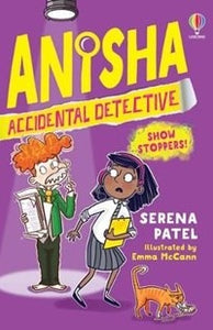 Anisha, Accidental Detective #5 : Show Stoppers - Paperback