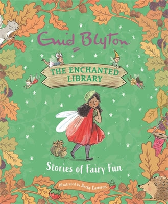 The Enchanted Library : Stories of Fairy Fun - Hardback