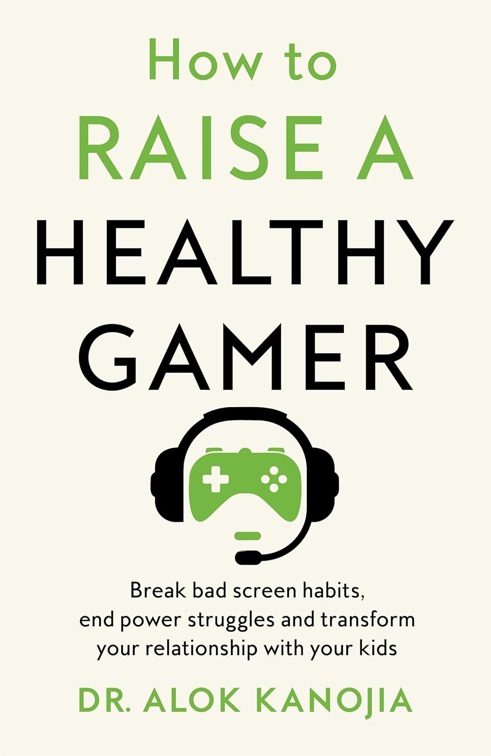 How To Raise A Healthy Gamer - Paperback