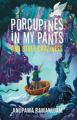 Porcupines In My Pants And Other Craziness - Paperback