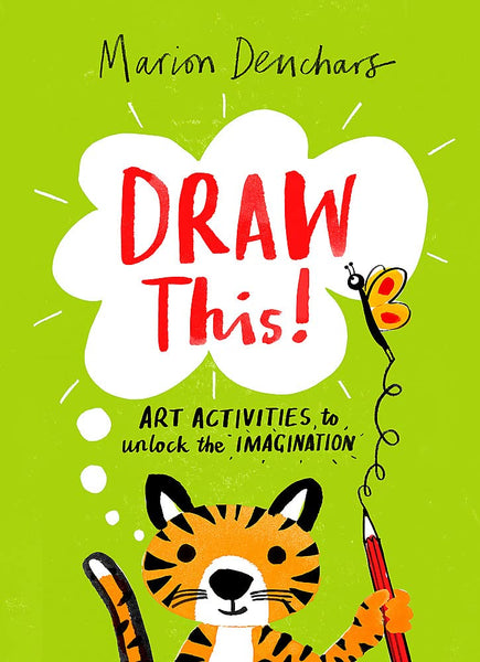 Draw This!: Art Activities To Unlock The Imagination - Paperback