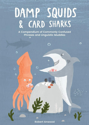 Damp Squids and Card Sharks - Hardback