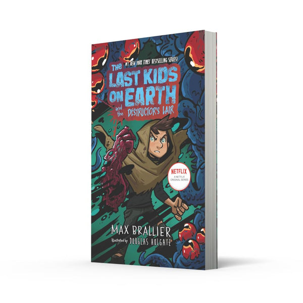 The Last Kids on Earth and the Destructor's Lair : The Last Kids on Earth - Paperback