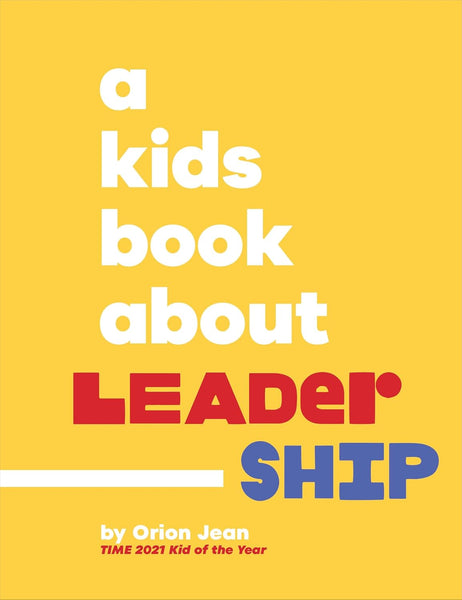 A Kids Book About Leadership - Hardback