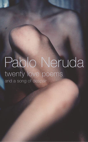Twenty Love Poems and a Song of Despair - Paperback