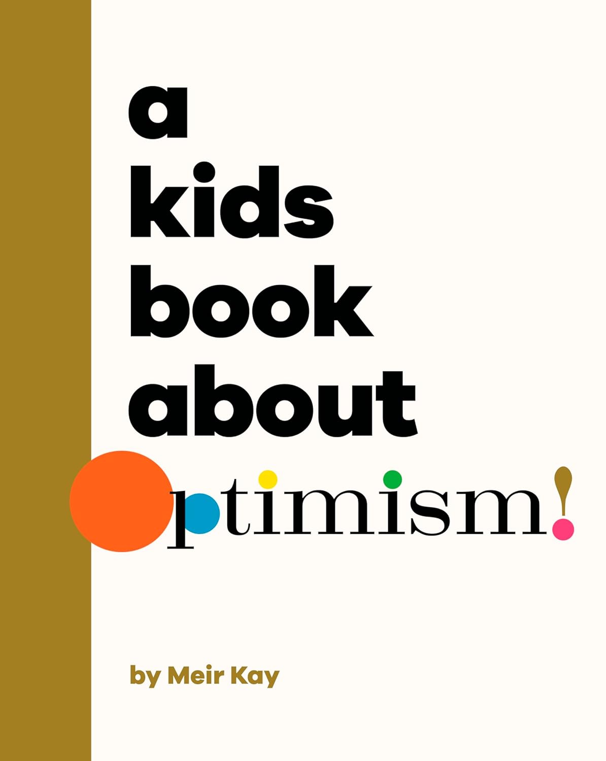 A Kids Book About Optimism - Hardback