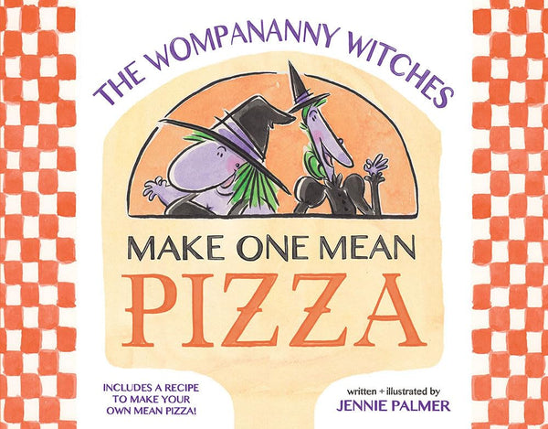 The Wompananny Witches Make One Mean Pizza - Hardback