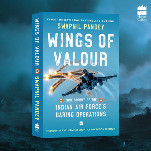 Wings Of Valour: True Stories of the Indian Air Force's Daring Operations - Paperback