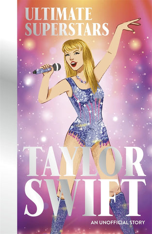 Ultimate Superstars : Taylor Swift - Paperback