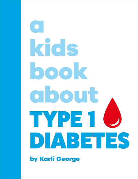 A Kids Book About Type 1 Diabetes - Hardback
