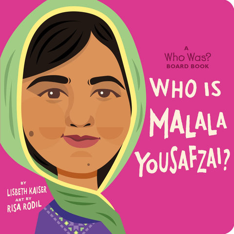 Who Is Malala Yousafzai? - Board book