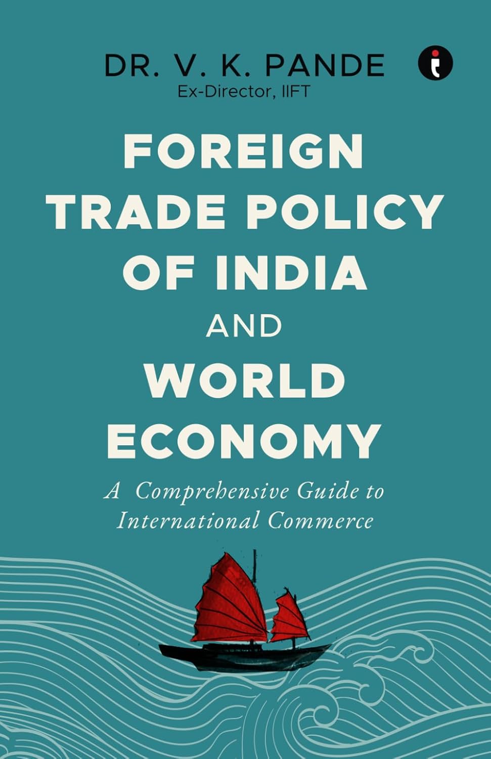 Foreign Trade Policy Of India And World Economy - Paperback