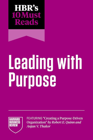 HBR's 10 Must Reads on Leading with Purpose - Paperback