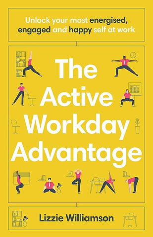 The Active Workday Advantage - Paperback