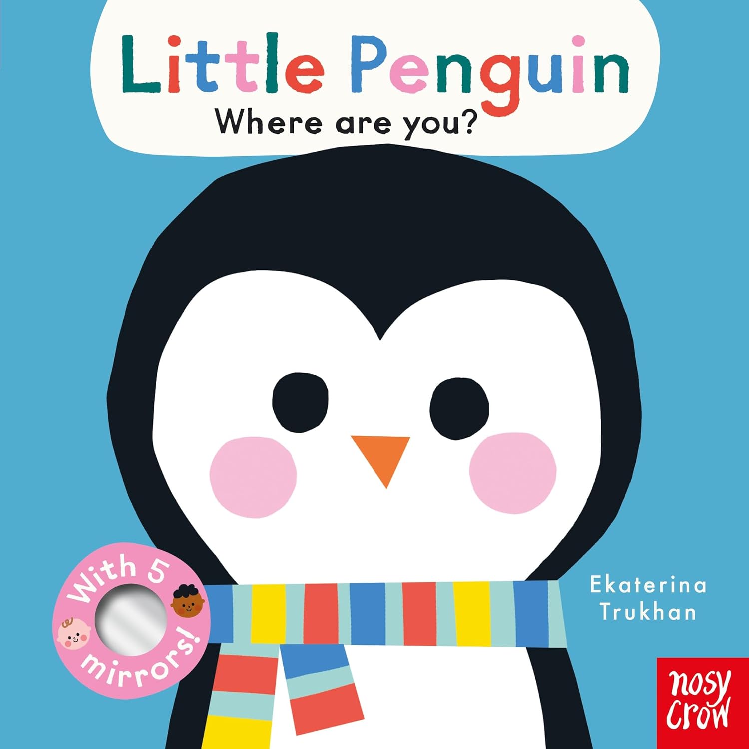 Baby Faces : Little Penguin, Where Are You? - Board book