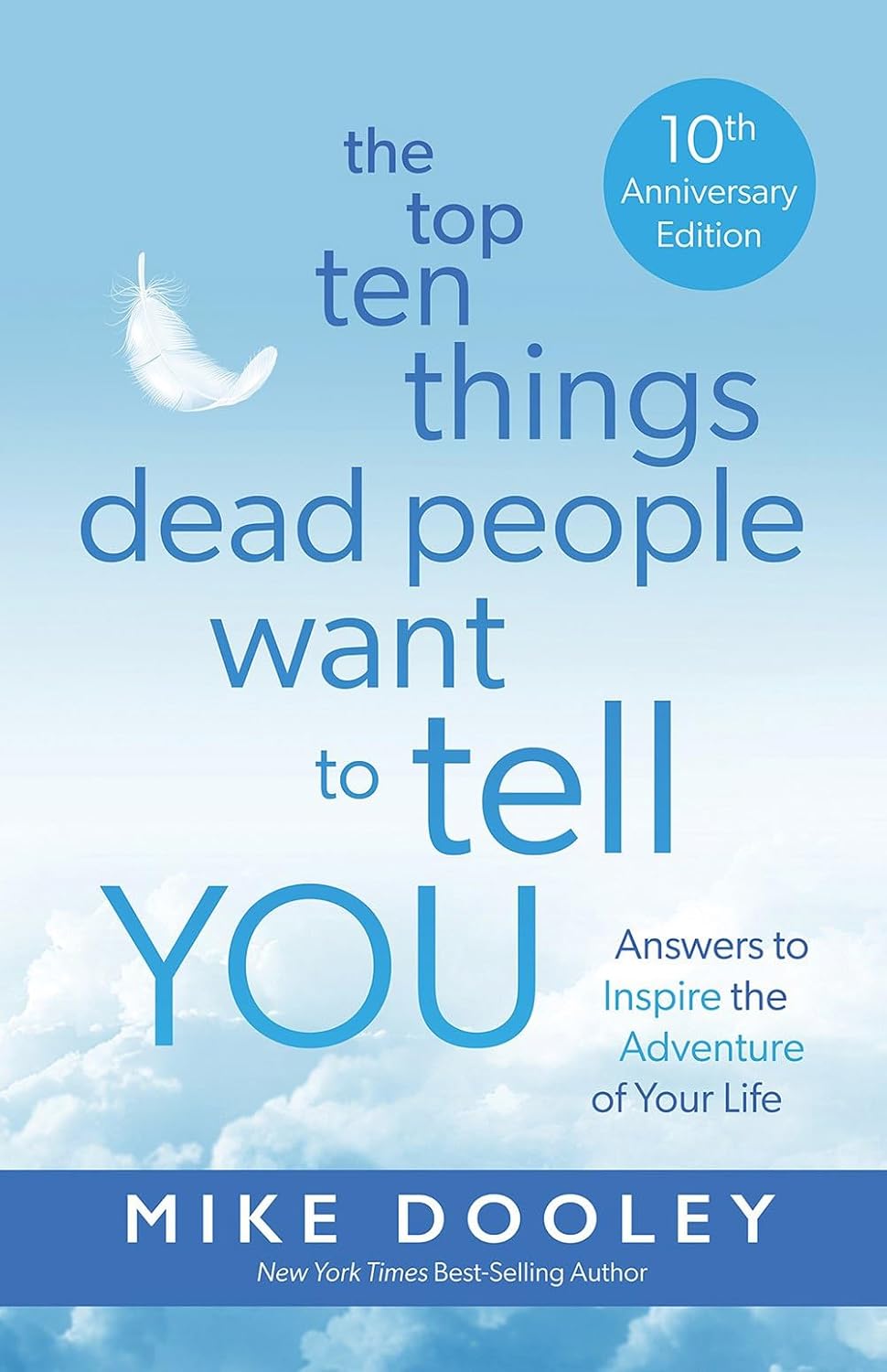 The Top Ten Things Dead People Want to Tell YOU - Paperback