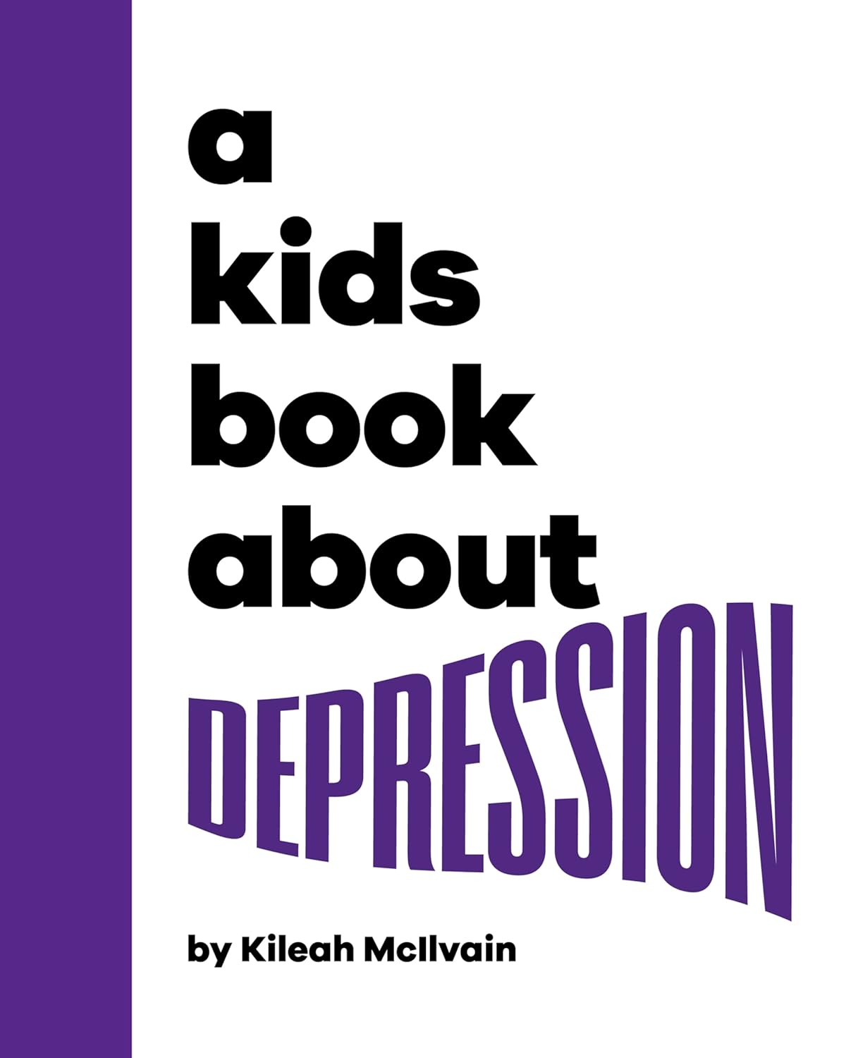 A Kids Book About Depression - Hardback