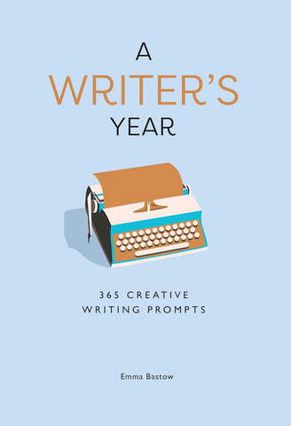 A Writer’s Year: 365 Creative Writing Prompts - Paperback