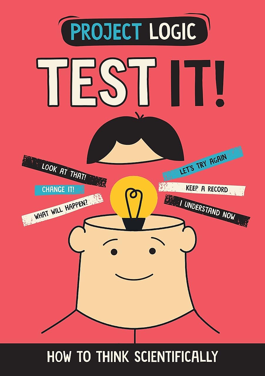 Test It!: How To Think Scientifically - Paperback