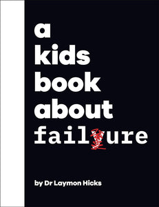 A Kids Book About Failure - Hardback