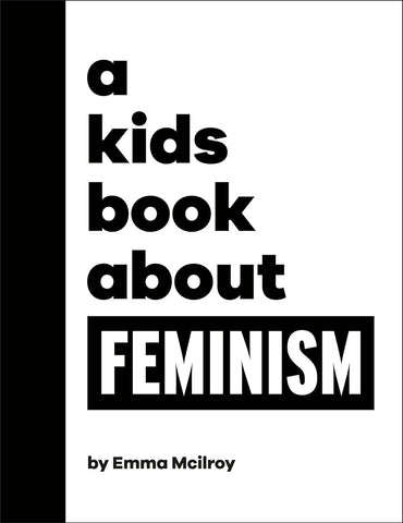 A Kids Book About Feminism - Hardback