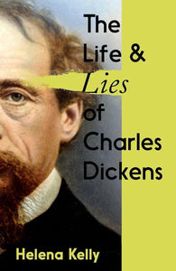 The Life and Lies of Charles Dickens - Paperback