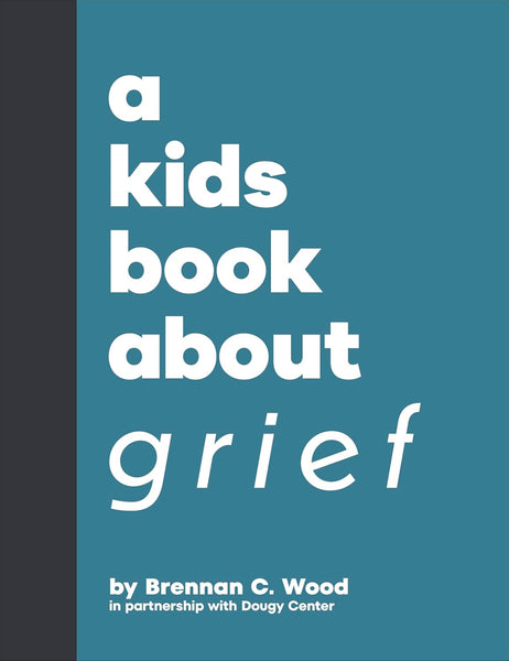 A Kids Book About Grief - Hardback