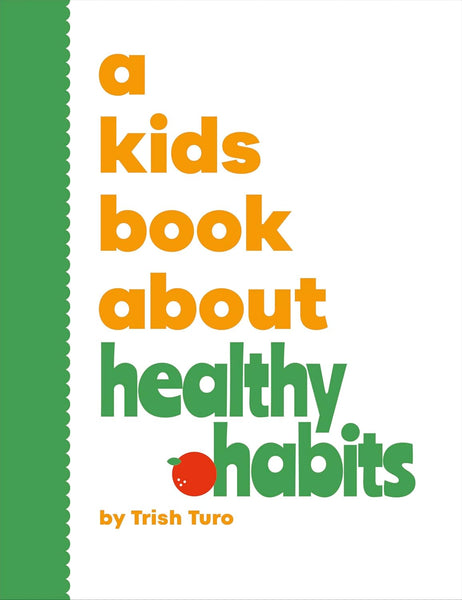 A Kids Book About Healthy Habits - Hardback