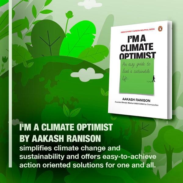 I'm a Climate Optimist: An Easy Guide to Lead a Sustainable Life - Paperback