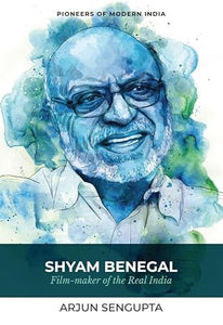 Shyam Benegal : Film-maker of the Real India - Paperback