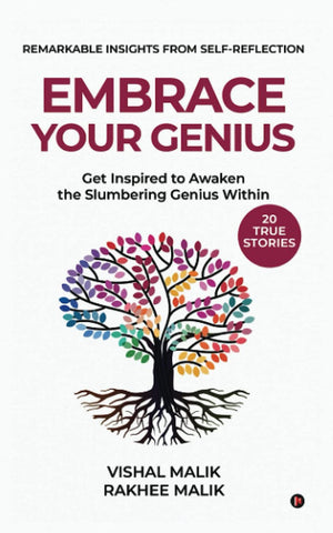 Embrace Your Genius: Get Inspired to Awaken the Slumbering Genius Within 20 True Stories - Paperback