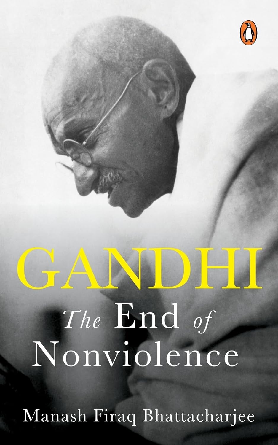 Gandhi: The End of Non-violence - Paperback